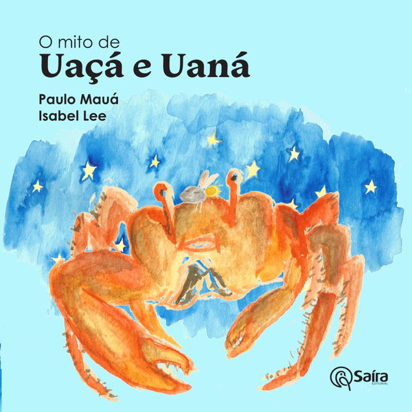 Capa de O mito de Uaçá e Uaná